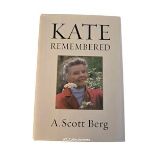 Kate remembered by A. Scott Berg 0399151648 Putnam